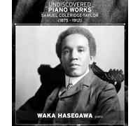 Samuel Coleridge-Taylor: Undiscovered Piano Works by Hasegawa (2013) Audio CD