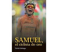 Samuel, el ciclista de oro. (LA VUELTA)