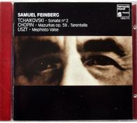 SAMUEL FEINBERG: TCHAIKOVSKY SONATA NO. 2, CHOPIN mazurkas OP.59 & TARENTELLE & LISZT MEPHISTO WALTZ- HARMONIA MUNDI/ MELODIYA