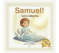 Samuel! God Is Calling You: A Bible Story for Young Children Ages 3-4 (Seeds of Faith: Level 1) (series 1: seeds of faith (level 1: ages 3-4))