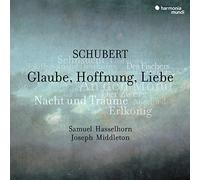 Samuel Hasselhorn y Joseph Middleton – Schubert: Glaube, Hoffnung, Liebe, Lieder