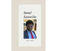 Samuel Kanyon Doe: The Rise and Fall of a Soldier Who Shaped Liberia’s Turbulent Era