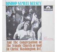 Samuel Kelsey And The Congregation of the Temple Church of God and Christ, Washington - Samuel Kelsey And The Congregation of the Temple Church of God and Christ, Washington - Bishop Samuel Kelsey - International Polydor Production - 623 201, International Polydor Production - Hi-Fi 423 201