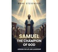 Samuel: Lessons for Life and Leadership