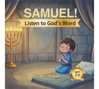 Samuel! Listen to God’s Word: A Bible Story for Young Children Ages 5-8 (Seeds of Faith: Level 2) (Seeds of Faith: Bible Stories (Level 2))