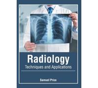Samuel Price Radiology: Techniques and Application (Tapa dura) (Importación USA)