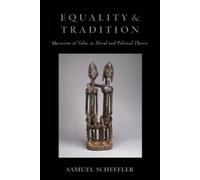 Samuel Scheffler Equality and Tradition (Tapa blanda)