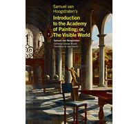 Samuel van Hoogstraten's Introduction to the Academy of Painting; or, The Visible World (Getty Publications - (Yale))