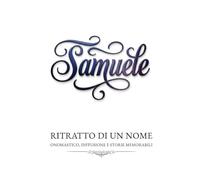 Samuele - ritratto di un nome: onomastico, diffusione e storie memorabili