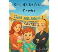Samuel's Ice Cream Promise (Building a Better Me!)