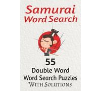 Samurai Double Word Search Puzzle Book: Double Word Search Puzzles | Samurai Themed, With Calming Japanese Quotes | 55 puzzles,110 Pages | 6x9 Inch | Solutions Included