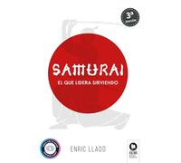 Samurái: El que lidera sirviendo (Directivos y líderes)