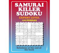 SAMURAI KILLER SUDOKU - EXPERT LEVEL: 100 Overlapping Puzzles Samurai Grids with Killer Sudoku Cages