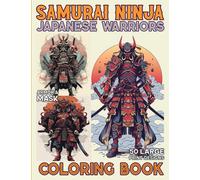 Samurai Ninja Coloring Book for Adults and Kids: Unique Japanese Ninja & Samurai Warriors with Menpo Mask Large Print Illustrations in Coloring Pages with Manga Anime Art Style