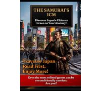 SAMURAI’S 1cm: Discover Japan's Ultimate Grace on Your Journey!: 1 (Travel to Japan)