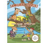 Samurai Stories: Honor, courage… and lots of cool swords! (Hero Coloring Book Series)