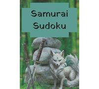 Samurai Sudoku: 100 puzzles to sharpen the sword of the mind Solutions included (Sudoku Books)