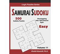 Samurai Sudoku: 500 Easy Sudoku Puzzles Overlapping into 100 Samurai Style: 11 (Logic Puzzles Series)