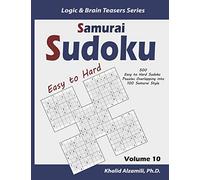 Samurai Sudoku: 500 Easy to Hard Sudoku Puzzles Overlapping into 100 Samurai Style: 10 (Logic & Brain Teasers Series)