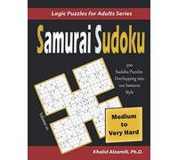 Samurai Sudoku: 500 Medium to Very Hard Sudoku Puzzles Overlapping into 100 Samurai Style (Logic Puzzles for Adults Series)