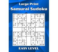 Samurai Sudoku Book Large Print: 300+ Beginner-Friendly Samurai Sudoku Puzzles for Adults and Seniors - Big Font Brain Games