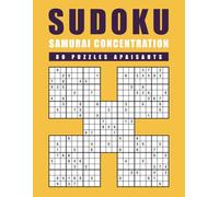 Samurai Sudoku Concentration - 80 Puzzles Apaisants: Développement de la Patience et de la Rigueur Mentale