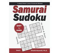 Samurai Sudoku for Adults & Seniors: 500 Easy to Hard Sudoku Puzzles Overlapping into 100 Symmetry Samurai Style (Large Print Logic Puzzles Series)