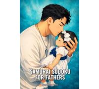 Samurai Sudoku for Fathers: Train Your Brain, One Grid at a Time (SharpMind Press Fathers Puzzle Collection)