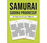 Samurai Sudoku Progressif - 80 Défis Classés par Difficulté: Apprentissage Étape par Étape pour Esprits Curieux