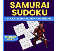 Samurai Sudoku Puzzle Book - 120 Medium to Hard Puzzles with Overlapping Samurai Grids: 60 Medium and 60 Hard Samurai Sudoku | 8.5 x 8.5 Book Size | Big Numbers with Full Solutions