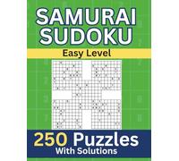 Samurai Sudoku Puzzle Book: Easy Level |1250 Overlapping Sudoku Puzzles into 250 Samurai Puzzles | With Instructions and Solutions | For Adults, Teens ... | one Puzzle Per Page (Samurai Sudoku Books)