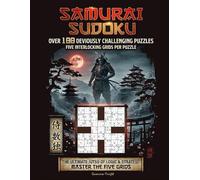 Samurai Sudoku Puzzles: Over 100 Deviously Challenging Puzzles - Five Interlocking Grids Per Puzzle