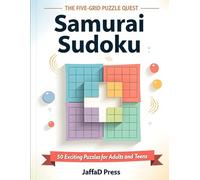 Samurai Sudoku: The Five-Grid Puzzle Quest: Brain-Boosting Overlapping Sudoku for Adults & Teens | Relax, Unwind & Sharpen Logical Thinking | Large Print with Solutions