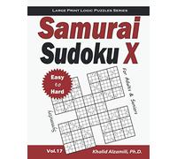Samurai Sudoku X for Adults & Seniors: 500 Easy to Hard Sudoku Puzzles Overlapping into 100 Symmetry Samurai Style (Large Print Logic Puzzles Series)