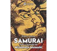 SAMURAI. VIDA Y LEYENDA DE MIYAMOTO MUSASHI (Historia)