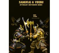 SAMURAI & VIKING: Duality of Legends - Artist Sketchbook: 120-Page Mythology Drawing Notebook for Tattoo Artists & Creators