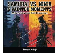 Samurai vs. Ninja & Painted Moments: With Poetry and Self-Discovery (Adult Coloring Books)