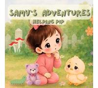 samys adventures: story about a little girl helping bird who lost from his mother
