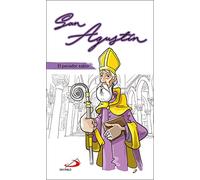 San Agustin: El pecador sabio (Retazos de santidad)