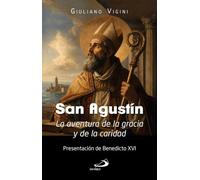 San Agustín: La aventura de la gracia y de la caridad (Perfiles)