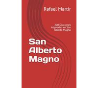San Alberto Magno: 200 Oraciones Inspiradas en San Alberto Magno
