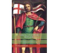SAN ALEJANDRO DE BERGAMO: VALIENTE MILITAR Y MARTIR DE DIOS ORACIONES DE ACOMPAÑAMIENTO ESPIRITUAL