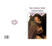 San Antonio Abad. Semblanza biográfica. Novena en su honor