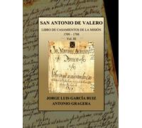 SAN ANTONIO DE VALERO: Libro de Casamientos de la Misión. 1709 - 1788 Vol. III (San Antonio de Valero. Mission records)