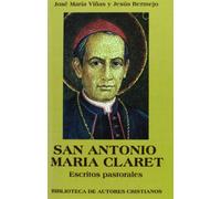 San Antonio María Claret. Escritos pastorales (NORMAL)