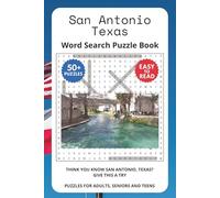 San Antonio Texas Word Search Puzzle Book: Think you know San Antonio, Texas? Give this a try. Puzzles for Adults, Seniors and Teens.