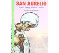 San Aurelio esposo, padre y martir De Co