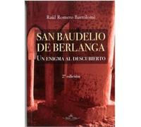 SAN BAUDELIO DE BERLANGA 2ª EDICIÓN: Un enigma al descubierto