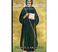 San Benedetto: il monaco che cambiò il mondo