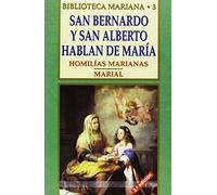 San Bernardo y San Alberto hablan de María: Homilías Marianas. Marial (Grandes firmas Edibesa)